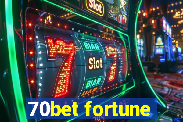 70bet fortune